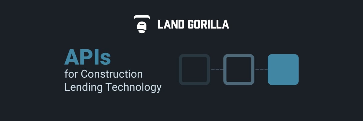 APIs Construction Lending Technology