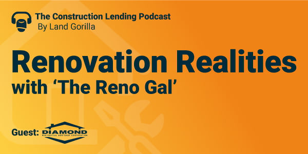 The Construction Lending Podcast with Jennifer “The Reno Gal” Goldsby from Diamond Residential Mortgage